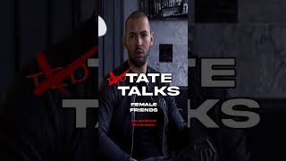 Andrew Tate On Female Friends