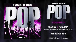 Punk Goes Pop Vol. 7 - Seaway “Closer” (Originally performed by The Chainsmokers (feat. Halsey)) chords