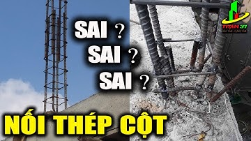 Nối cốt thép cột, hướng dẫn nối thép cột đúng kỹ thuật