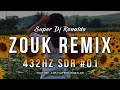 ZOUK LOVE REMIX 2022 - 432Hz SDR #01