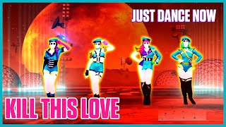 Kill This Love | Just Dance Now