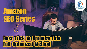 Mastering Amazon SEO Titles: A Step-by-Step Guide to Optimizing for Higher Rankings