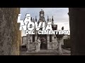 LA NOVIA DEL CEMENTERIO