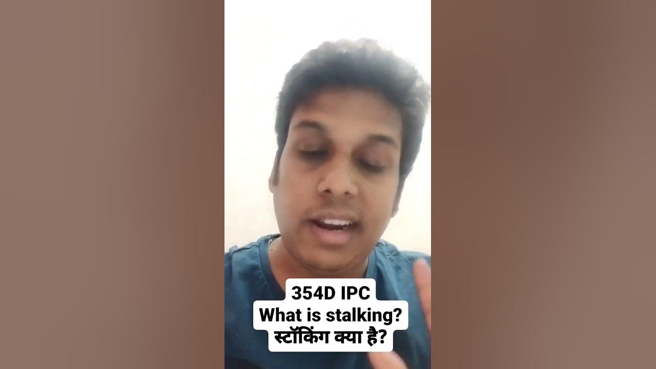 354D IPC What Is Stalking stalking ipc legal 32-354-ipc-what-is-section-354-to