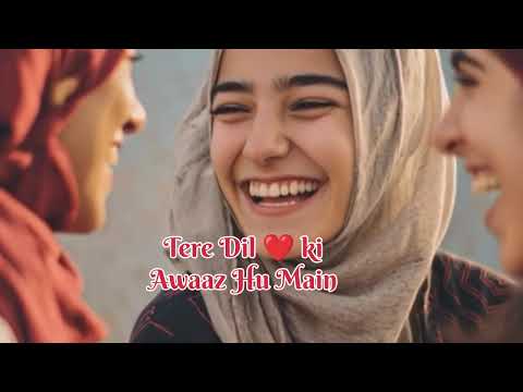 Tere Dil Ki Aawaaz Hoon Main Teri Rooh Ka Raaz Hu Main New Song 2025