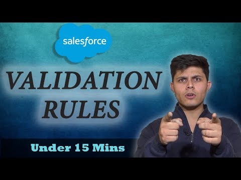वीडियो: Salesforce में सत्यापन नियम क्या है?