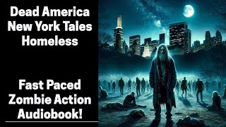 Dead America - Homeless - New York Tales (Complete Zombie Audiobook)