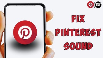How to Fix Pinterest App Sound Problem