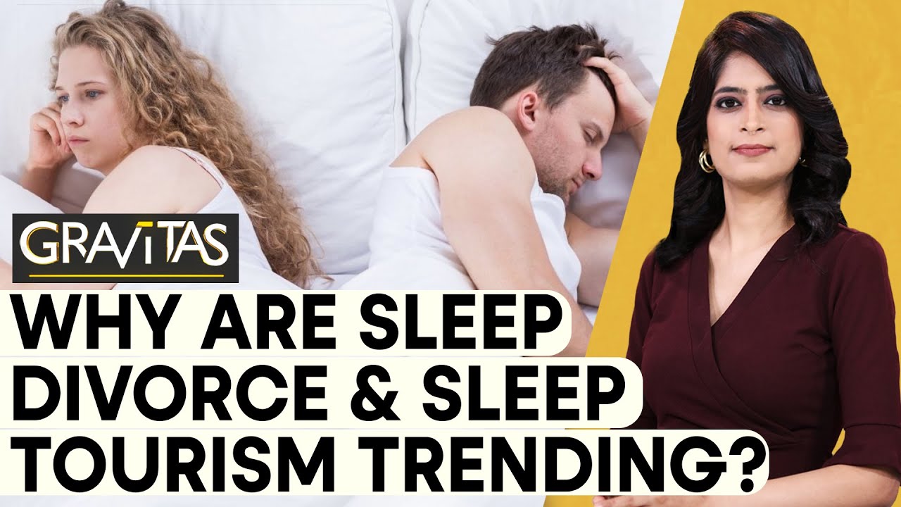 Gravitas: The trends of Sleep divorce and sleep tourism