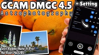 Gcam DMGC 4.5 By The-Dise Mode Malam Joss | Gcam Redmi Note 9 Pro