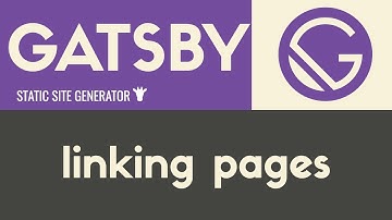 Linking Pages | Gatsby Static Site Generator | Tutorial 5
