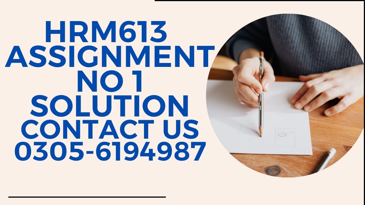 hrm613 assignment solution 2022