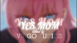 YES MOM - Tessa Violet (edit Audio)