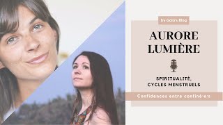 Aurore Lumière (ex Bonheur au naturel) - Spiritualité & Cycles menstruels