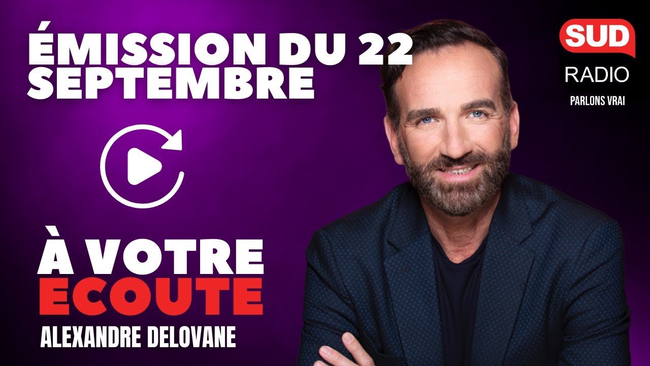 À votre écoute - Émission du 25 septembre