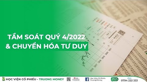 TẦM SOÁT KQKD Q4.2022 & CHUYỂN HÓA TƯ DUY (P5)