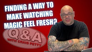 Thumbnail for Finding A Fresh Way To Watch Magic? | Q&A With Craig Petty