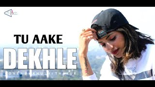 Tu Aake Dekhle | Khushi Thakur | Female Version | New song 2022|  Cover by Khushi Thakur