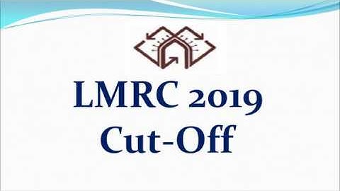 lmrc 2019 Cut-off (NOTICE No. LMRC/HR / Rectt/P/18/2019)