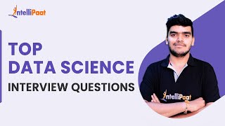 Data Science Interview Questions | Top 40 Data Science Interview Questions & Answers | Intellipaat