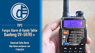 Tips Alarm Untuk Saat Darurat di HT Baofeng UV-5RE Plus