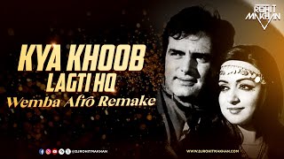 Kya Khoob Lagti Ho (Wemba Afro Remake) | DJ Rohit Makhan | Retro Hit in Afro Style | Feroz Khan