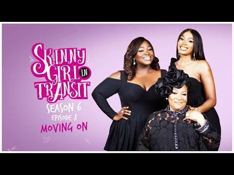 Skinny Girl in Transit S6E8 – Moving On