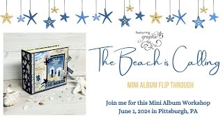 Graphic 45 The Beach is Calling Mini Album Flip Through - Special Workshop Album