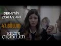 Kırgın Çiçekler 47.Bölüm - Defne’nin Zor Anları
