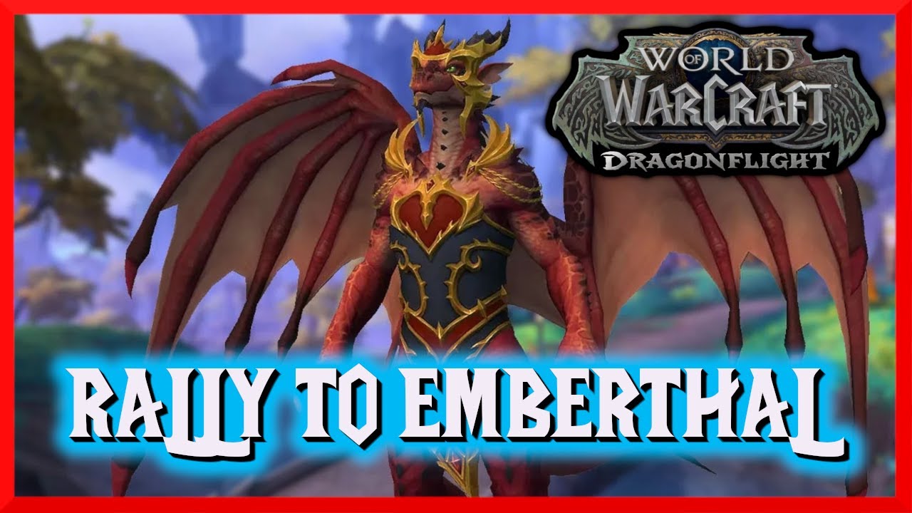Rally To Emberthal - World of Warcraft : Dragonflight - YouTube