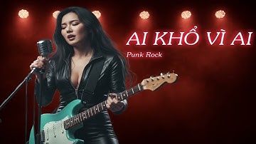 AI KHỔ VÌ AI (Metal Rock Version) - Bolero Rock Cực Cháy | NHẠC AI Ở ĐÂY CÓ