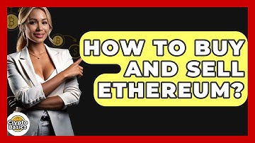 How to Buy and Sell Ethereum? - CryptoBasics360.com