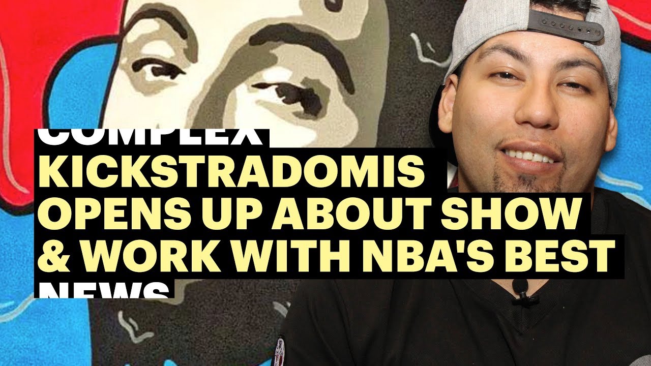 Kickstradomis Opens Up About New Show Work With Some Of The NBA s