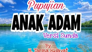 Pupujian ANAK ADAM , Hirup Anjeun teh Ngumbara