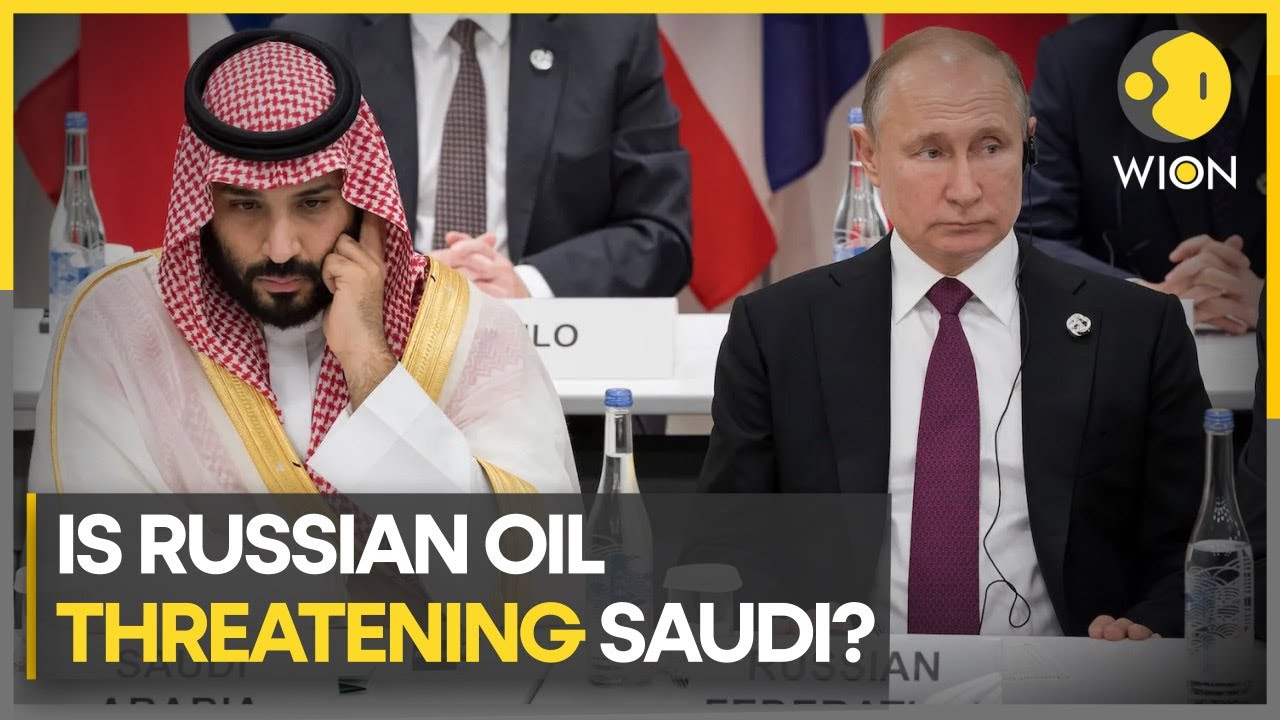 You are currently viewing Expert: Saudi oil faces threat from Russia | English News | WION – WION
