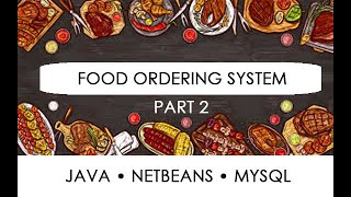 Food Ordering System Part 2 of 3 Video Tutorial