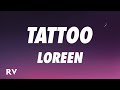 Loreen - Tattoo (Lyrics)