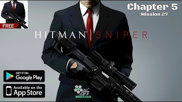 Hitman Sniper | Walkthrough | Chapter 5 | Mission 27 - 30 | Kill Basia Romanowski | Android & iOS