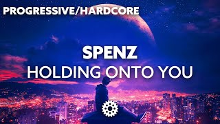 Spenz - Holding Onto You