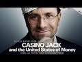 Casino Jack and the United States of Money FULL MOVIE ...