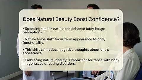 Does Natural Beauty Boost Confidence? - Inside Body Image