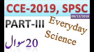 CCE - 2019 PART-III, Everyday Science, SPSC Held on 09/12/2018
