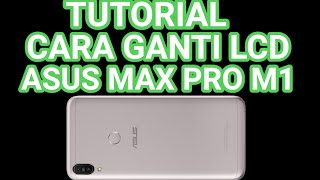 Cara Ganti Lcd Asus Max Pro M1 Andini0696