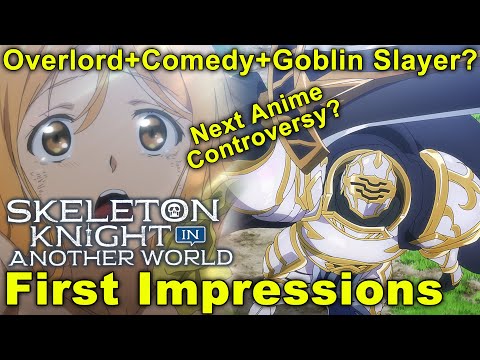 SkeletonKnight In Another World - First Impressions! Next Controversial Anime?