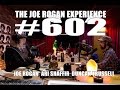 Joe Rogan Experience #602 - Ari Shaffir & Duncan Trussell