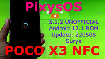 PixysOS 5.1.2 UNOFFICIAL for Poco X3 NFC Android 12.1 Update: 220508