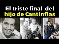 EL ESCALOFRIANTE FINAL del hijo de Cantinflas