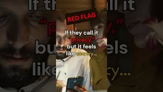 Red Flag: Privacy or Secrecy? 🚩 You'll Always Feel the Difference #Shorts