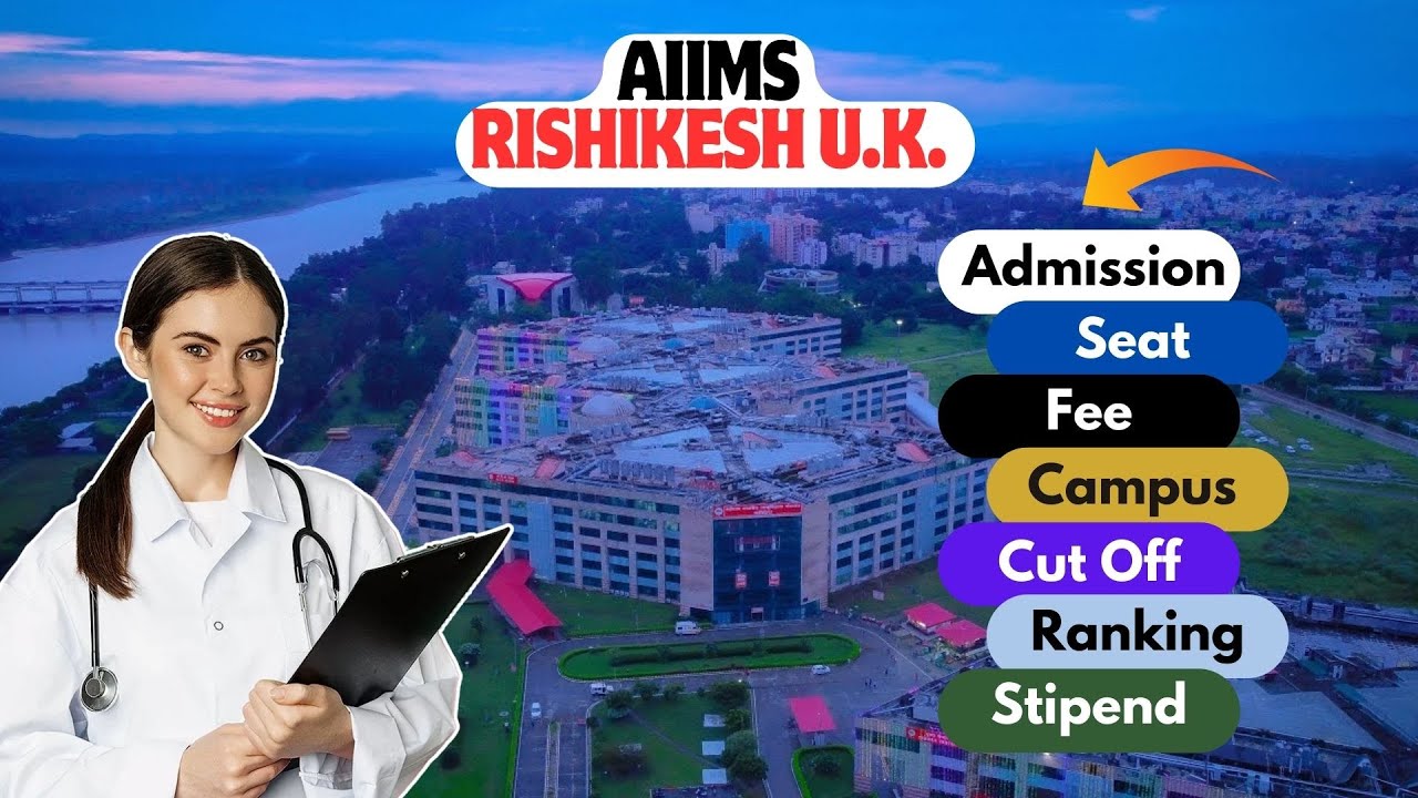 AIIMS Rishikesh College Review 🔥 Admission Fee Cut Off Seats 