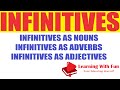 English Grammar : What are INFINITIVES ? Its Usage as Nouns, Adjectives, Adverbs | Bare Infinitives